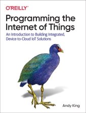 book Programming the Internet of Things: An Introduction to Building Integrated, Device-to-Cloud IoT Solutions