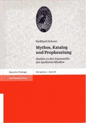 book Mythos, Katalog und Prophezeiung : Studien zu den Argonautika des Apollonios Rhodios