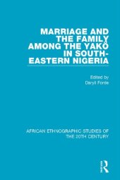 book Marriage and Family among the Yakö in South-Eastern Nigeria