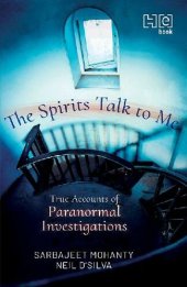 book The Spirits Talk to Me: True Accounts of Paranormal Investigations