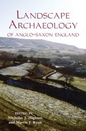 book The Landscape Archaeology of Anglo-Saxon England