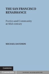 book The San Francisco Renaissance: Poetics and Community at Mid-Century