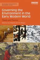 book Governing the Environment in the Early Modern World: Theory and Practice