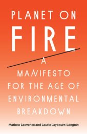 book Planet on Fire - A Manifesto for the Age of Environmental Breakdown