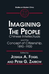 book Imagining the People: Chinese Intellectuals and the Concept of Citizenship, 1890-1920