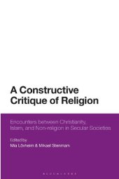 book A Constructive Critique of Religion: Encounters Between Christianity, Islam, and Non-religion in Secular Societies