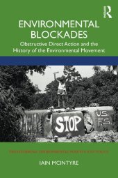 book Environmental Blockades: Obstructive Direct Action and the History of the Environmental Movement