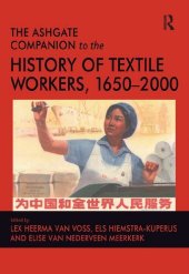 book The Ashgate Companion to the History of Textile Workers, 1650–2000