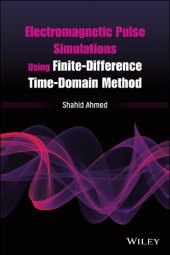 book Electromagnetic Pulse Simulations Using Finite–Difference Time–Domain Method