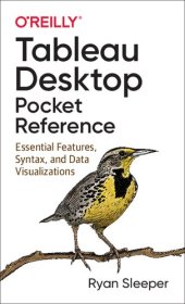 book Tableau Desktop Pocket Reference: Essential Features, Syntax, and Data Visualizations