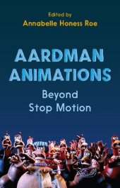 book Aardman Animations: Beyond Stop-motion