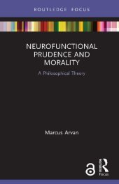 book Neurofunctional Prudence and Morality: A Philosophical Theory