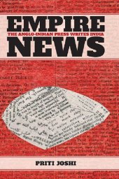 book Empire News: The Anglo-Indian Press Writes India