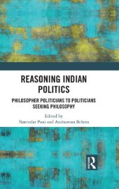 book Reasoning Indian Politics: Philosopher Politicians to Politicians Seeking Philosophy