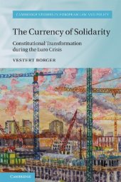 book The Currency of Solidarity: Constitutional Transformation during the Euro Crisis