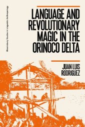 book Language and Revolutionary Magic in the Orinoco Delta