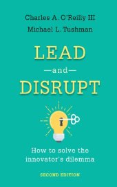 book Lead and disrupt how to solve the innovator's dilemma