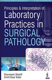 book Principles & Interpretation of Laboratory Practices in Surgical Pathology