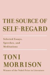 book The source of self-regard : Selected Essays, Speeches, and Meditations.