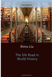 book The Silk Road in World History (The New Oxford World History)