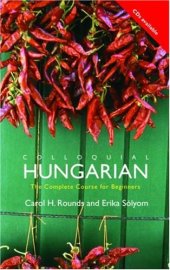 book Colloquial Hungarian: The Complete Course for Beginners (Colloquial Series)