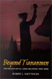 book Beyond Tiananmen: The Politics of U.S.-China Relations
