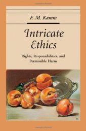 book Intricate Ethics: Rights, Responsibilities, and Permissible Harm (Oxford Ethics Series)