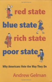 book Red State, Blue State, Rich State, Poor State: Why Americans Vote the Way They Do