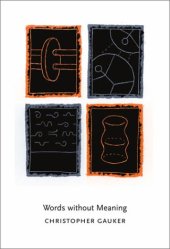 book Words without Meaning (Contemporary Philosophical Monographs)