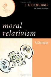 book Moral Relativism: A Dialogue (New Dialogues in Philosophy)