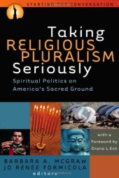 book Taking Religious Pluralism Seriously: Spiritual Politics on America's Sacred Ground