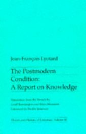 book The Postmodern Condition: A Report on Knowledge (Theory & History of Literature)