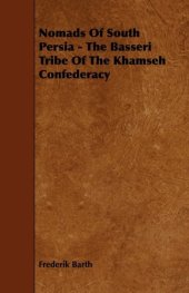 book Nomads Of South Persia - The Basseri Tribe Of The Khamseh Confederacy