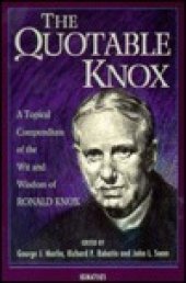 book The Quotable Knox: A Topical Compendium of the Wit and Wisdom of Ronald Knox