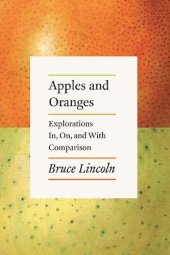 book Apples and Oranges: Experiments In, On, and With Comparison