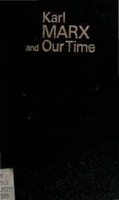 book Karl Marx and Our Time