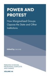 book Power and Protest: How Marginalized Groups Oppose the State and Other Institutions