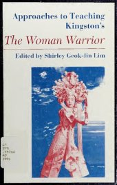 book Approaches to Teaching Kingston's The Woman Warrior