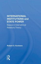 book International Institutions and State Power: Essays in International Relations Theory