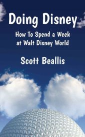 book Doing Disney: How To Spend a Week at Walt Disney World