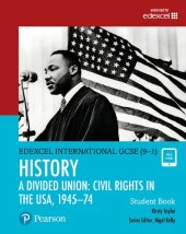 book Edexcel International GCSE (9-1) History A Divided Union: Civil Rights in the USA, 1945-74 Student Book