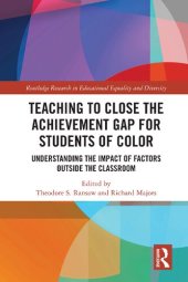 book Teaching to Close the Achievement Gap for Students of Color: Understanding the Impact of Factors Outside the Classroom