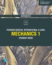 book Edexcel International A Level Mathematics Mechanics 1 Student Book: Student Book