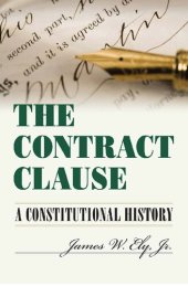 book The Contract Clause: A Constitutional History