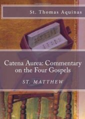 book Catena Aurea: Commentary on the Four Gospels: St. Matthew (Volume 1)