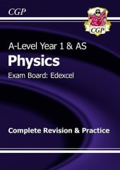 book A-Level Physics: Edexcel Year 1 & AS Complete Revision & Practice with Online Edition: ideal for catch-up and the exams in 2022 and 2023 (CGP A-Level Physics)