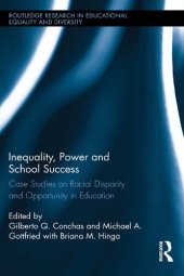 book Inequality, Power and School Success: Case Studies on Racial Disparity and Opportunity in Education