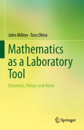 book Mathematics as a Laboratory Tool - Dynamics, Delays and Noise