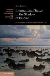 book International Status in the Shadow of Empire: Nauru and the Histories of International Law