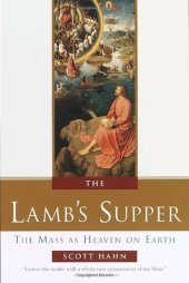 book The Lamb’s Supper: The Mass as Heaven on Earth